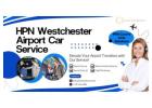 Find the best HPN Westchester Airport Car Service