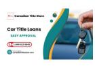 Get Fast Cash with Car Title Loans Vancouver BC