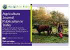 Agriculture Journal Publication in India – How to Publish and Contribute Effectively