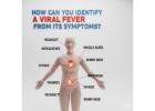 How Can You Identify a Viral Fever from Its Symptoms?
