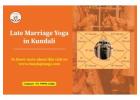 Late marriage astrology, manglik dosha in kundli