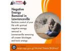 Clear Your Path with Negative Energy Removal in Lawrenceville