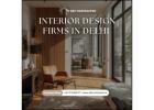 Why Choose Leading Interior Design Firms in Delhi