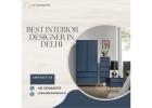 Hire the Best Interior Designer in Delhi for Elegant Spaces