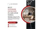 Best Interior Designer in Greater Noida | Luxury & Modern Designs