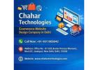Chahar Technologies – Trusted Ecommerce Website Design Company in Delhi
