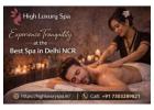 Why Choose the High Luxury Spa in Delhi NCR?