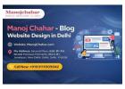 Professional Blog Website Design in Delhi for Bloggers & Businesses