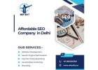 Affordable SEO Company in Delhi for Better Rankings – Why Shy