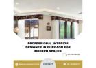 Professional Interior Designer in Gurgaon for Modern Spaces