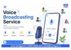 Trusted Voice Broadcasting Solution Provider for Scalable Growth