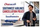 Southwest Airline Cancellation Policy and Travel Change Guide