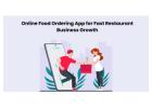 Food Ordering App for Fast Online Restaurant Business Growth