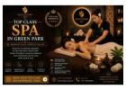 Top Class Spa in Green Park | Luxury Massage & Wellness Centre