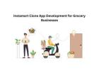 Instamart Clone App Development for Grocery Businesses