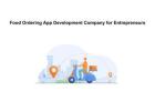Food Ordering App Development Company for Entrepreneurs