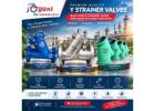 Top Y Strainer Valve Manufacturers in Ahmedabad