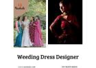 Wedding Dress Designer – Bridal Outfits Made to Perfection | Nashala