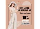 Top Choice for Best Ladies Tailors Near Me | Perfect Fit